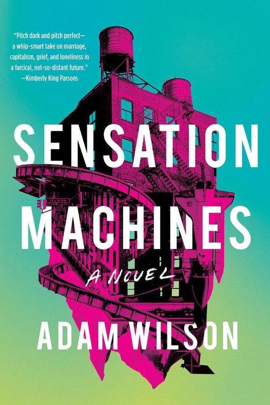 Sensation Machines 9781641291651 Adam Wilson, Boeken, Taal | Engels, Zo goed als nieuw, Verzenden