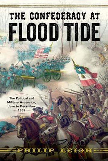 9781594163746 The Confederacy at Flood Tide, Verzenden, Nieuw, Philip Leigh