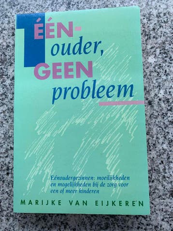 Een ouder, geen probleem  (Marijke van Eijkeren), Boeken, Gelezen, Verzenden, Marijke van Eijkeren, Overige onderwerpen