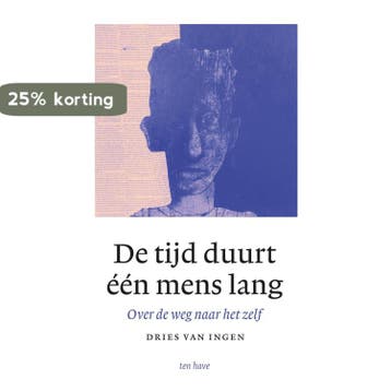 De tijd duurt één mens lang - Dries van Ingen 9789025914165, Verzenden, Zo goed als nieuw, Dries van Ingen