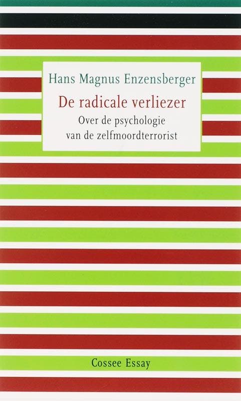 De radicale verliezer / Cossee Essay 9789059361379, Boeken, Literatuur, Zo goed als nieuw, Verzenden