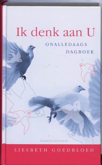 IK DENK AAN U - Liesbeth Goedbloed 9789023922940, Verzenden, Gelezen, Liesbeth Goedbloed