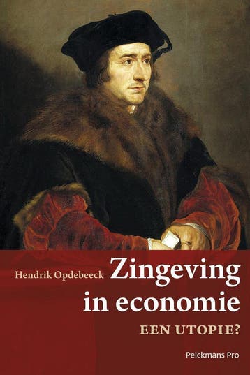 Zingeving in economie - Hendrik Opdebeeck 9789463370233, Boeken, Verzenden, Gelezen, Hendrik Opdebeeck