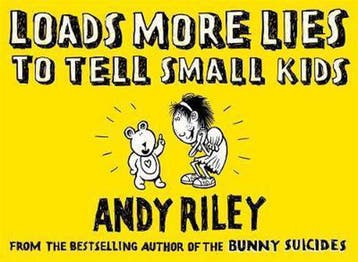 Loads More Lies to tell Small Kids - Andy Riley, Verzenden, Zo goed als nieuw, Andy Riley