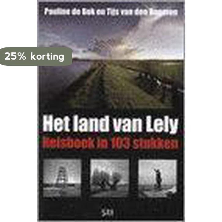 Het land van Lely - P. de Bok 9789085650034, Boeken, Hobby en Vrije tijd, Gelezen, Verzenden