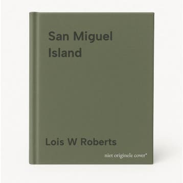 San Miguel Island - Lois W Roberts 9780963037008, Verzenden, Gelezen, Lois W Roberts