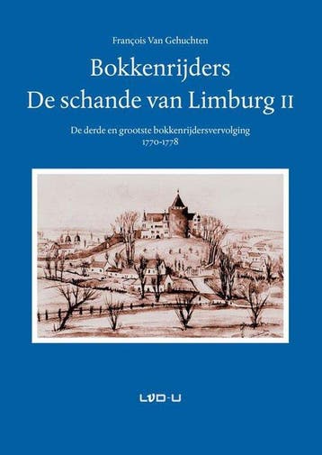 9789079226214 Bokkenrijders, de schande van Limburg 2, Verzenden, Zo goed als nieuw, Francois Van Gehuchten