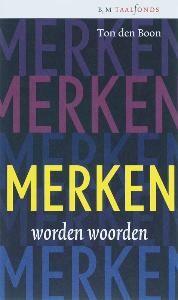 Merken worden woorden / BnM Taal en Cultuur - Ton den Boon, Boeken, Verzenden, Gelezen, Ton den Boon