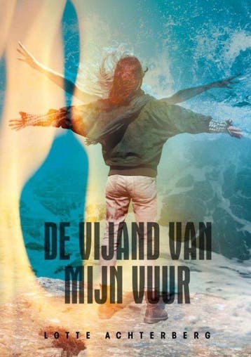 9789402161021 De vijand van mijn vuur Lotte Achterberg, Verzenden, Nieuw, Lotte Achterberg