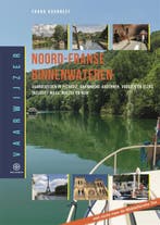 Vaarwijzer Noord-Franse Binnenwateren 9789064106569, Boeken, Ophalen of Verzenden, Nieuw, Frank Koorneef