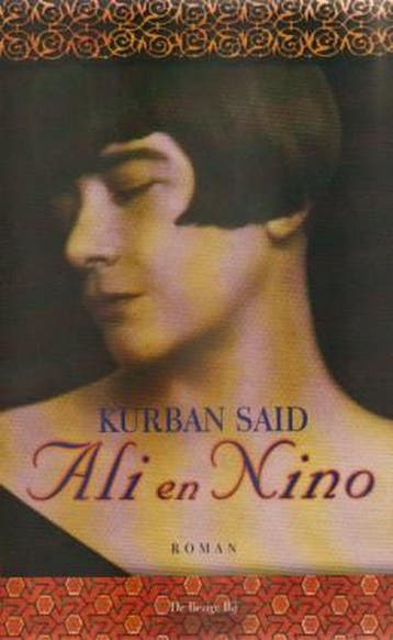 Ali en Nino 9789076682112 Kurban Said, Verzenden, Zo goed als nieuw, Kurban Said