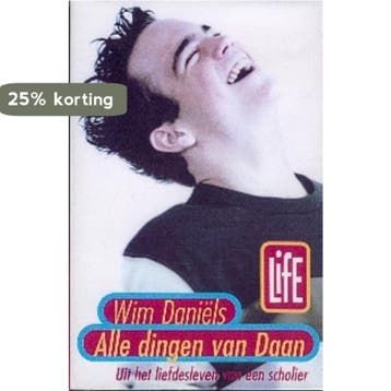 Alle dingen van Daan / L.I.F.E. - Wim Daniëls 9789025108984, Boeken, Verzenden, Gelezen, Wim Daniëls
