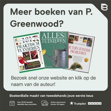 Bloemrijk tuinieren / Groenboekerij 9789021531670, Verzenden, Gelezen, P. Greenwood
