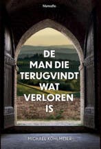 De man die terugvindt wat verloren is 9789492600479, Verzenden, Zo goed als nieuw, Michael Kohlmeier