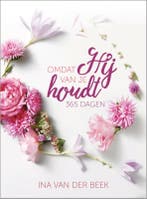 Omdat hij van je houdt 9789033826092 Ina van der Beek, Verzenden, Zo goed als nieuw, Ina van der Beek