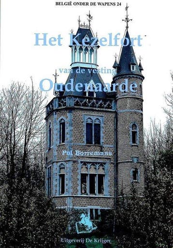 Het Kezelfort Van de vesting Oudenaarde / Belgie onder de, Verzenden, Gelezen, P. Borremans