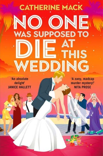 No One Was Supposed To Die At This Wedding | Catherine Mack, Ophalen of Verzenden, Nieuw, Catherine Mack