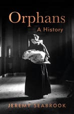 9781849049429 Orphans Jeremy Seabrook, Verzenden, Nieuw, Jeremy Seabrook