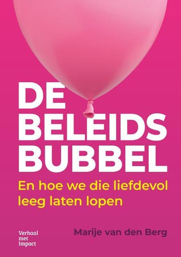 De Beleidsbubbel | Marije Berg | Nieuw, Boeken, Ophalen of Verzenden, Nieuw, Marije Berg