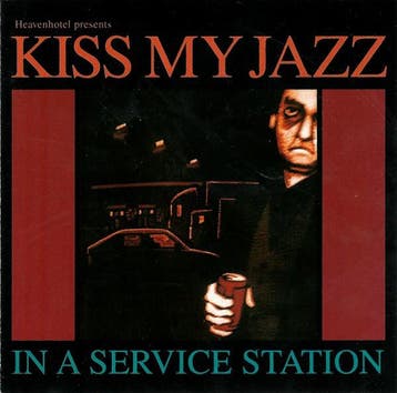 cd - Kiss My Jazz - In A Service Station, Verzenden, Zo goed als nieuw