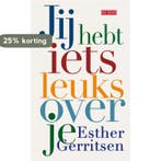 Jij hebt iets leuks over je 9789044518788 Esther Gerritsen, Verzenden, Gelezen, Esther Gerritsen
