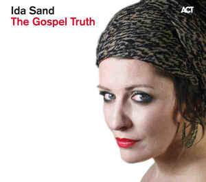 cd - Ida Sand - The Gospel Truth, Verzenden, Zo goed als nieuw