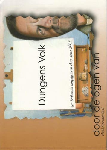 Dungens Volk / Door de ogen van Henk Groenendaal / 1, Verzenden, Zo goed als nieuw, H.T. Groenendaal