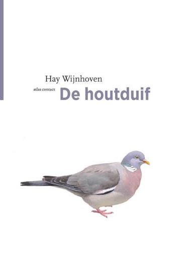 De Houtduif | Hay Wijnhoven | Nieuw, Ophalen of Verzenden, Nieuw, Hay Wijnhoven