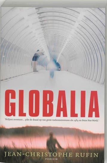 Globalia - J.-C. Rufin 9789057592461, Verzenden, Gelezen, J.-C. Rufin