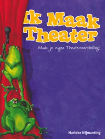 Ik maak theater - Marieke Nijmanting 9789085605614, Verzenden, Gelezen, Marieke Nijmanting
