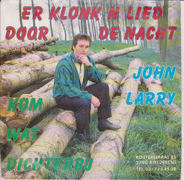 vinyl single 7 inch - John Larry - Er Klonk N Lied Door..., Cd's en Dvd's, Verzenden, Zo goed als nieuw, 7 inch, Nederlandstalig