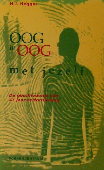 OOG IN OOG MET JEZELF - Hegger 9789023905028, Verzenden, Zo goed als nieuw, Hegger