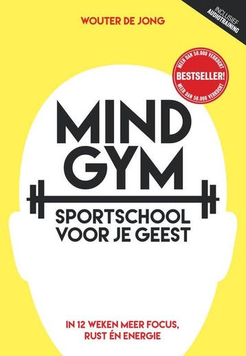 9789492493255 Mindgym, sportschool voor je geest, Verzenden, Zo goed als nieuw, Wouter de Jong