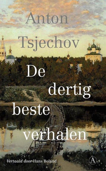 9789025317201 De dertig beste verhalen Anton Tsjechov, Boeken, Verzenden, Nieuw, Anton Tsjechov