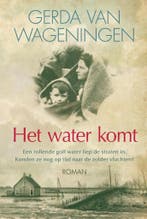 Het water komt 9789401911429 Gerda van Wageningen, Boeken, Verzenden, Gelezen, Gerda van Wageningen