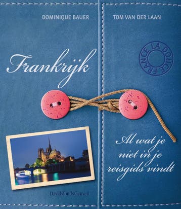 Frankrijk. Al wat je niet in je reisgids vindt - D. Bauer, Verzenden, Zo goed als nieuw, D. Bauer