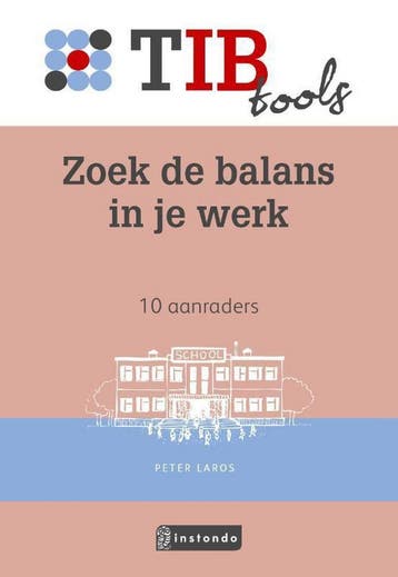 Zoek de balans in je werk / TIBtools - Peter Laros, Verzenden, Zo goed als nieuw, Peter Laros