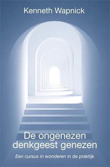 De ongenezen denkgeest genezen - Kenneth Wapnick, Verzenden, Zo goed als nieuw, Kenneth Wapnick