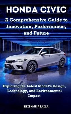 Honda Civic – A Comprehensive Guide to Innovation, Performan, Algemeen, Nieuw, Verzenden, Etienne Psaila