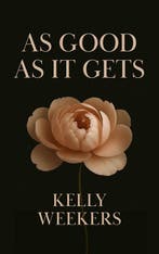 9789083420059 As Good As It Gets Kelly Weekers, Boeken, Verzenden, Nieuw, Kelly Weekers