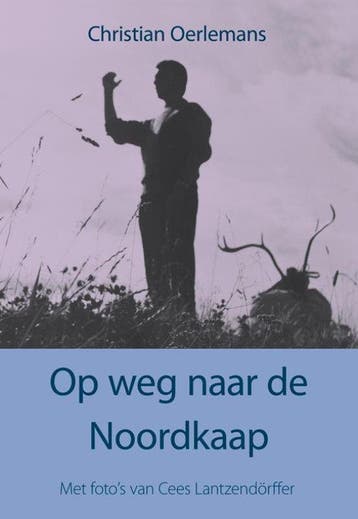 9789089544292 Op weg naar de Noordkaap | Tweedehands, Verzenden, Zo goed als nieuw, Christian Oerlemans