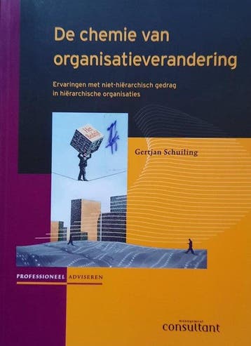 De chemie van organisatieverandering / Professioneel, Boeken, Verzenden, Gelezen, G. Schuiling