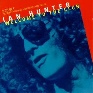 cd - Ian Hunter - Welcome To The Club Live, Verzenden, Zo goed als nieuw