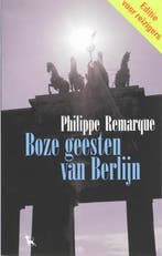 Boze geesten van Berlijn (pocket) 9789053306017, Verzenden, Zo goed als nieuw, Philippe Remarque