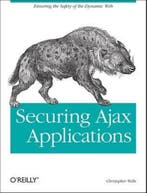 Securing Ajax Applications 9780596529314 Christopher Wells, Verzenden, Gelezen, Christopher Wells