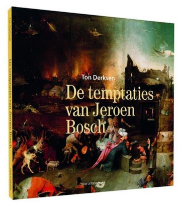 De temptaties van Jeroen Bosch - Ton Derksen 9789492538000, Verzenden, Zo goed als nieuw, Ton Derksen