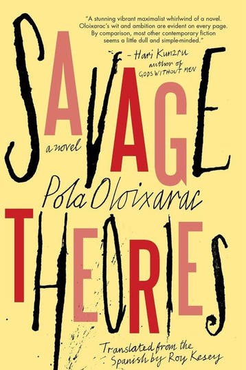 Savage Theories - Pola Oloixarac 9781616957353, Verzenden, Gelezen, Pola Oloixarac