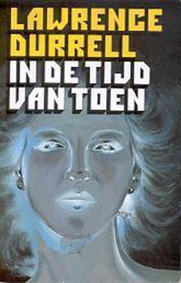 In de tyd van toen - Lawrence Durrell 9789022919262, Boeken, Verzenden, Gelezen, Lawrence Durrell