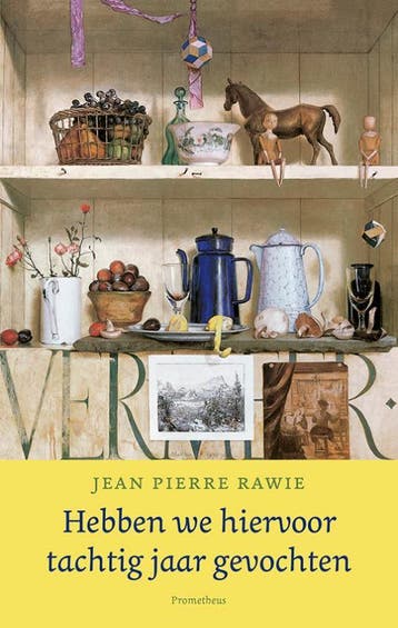 Hebben we hiervoor tachtig jaar gevochten - Jean Pierre, Verzenden, Zo goed als nieuw, Jean Pierre Rawie