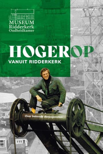 Hoger Op vanuit Ridderkerk 9789090372112, Boeken, Verzenden, Zo goed als nieuw